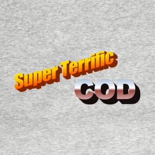 Super Terrific COD T-Shirt